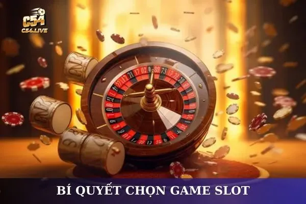 Bí Quyết Chơi Game Slot Trúng Lớn c54