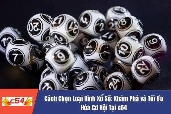 Chọn Loại Hình Xổ Số