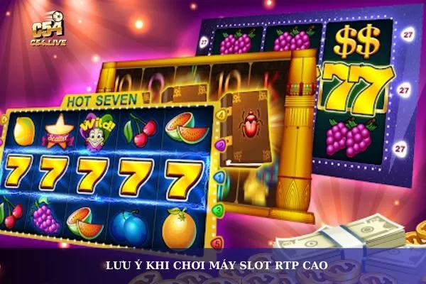 Cách Chọn Máy Slot RTP Cao c54