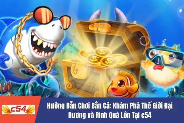 Hướng Dẫn Chơi Bắn Cá