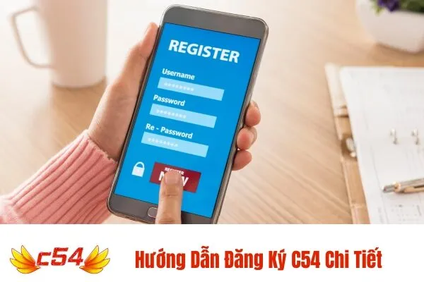 Hướng Dẫn Đăng Ký c54